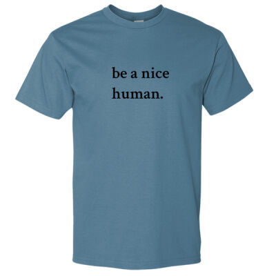Round Neck Premium Tee - Be A Nice Human Thumbnail
